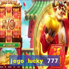 jogo lucky 777 paga mesmo